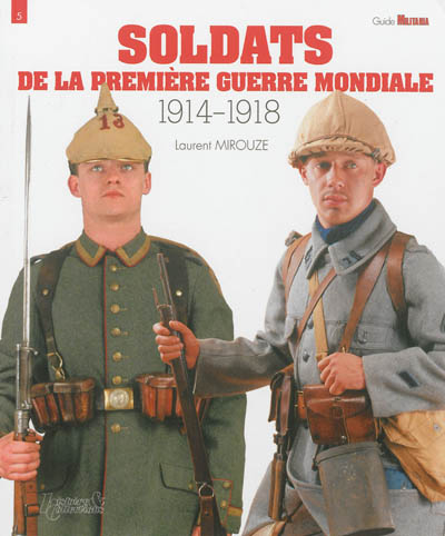 Soldats de la Première Guerre mondiale : 1914-1918