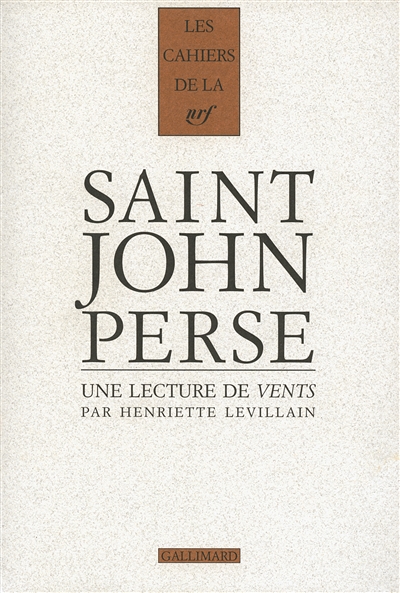 Cahiers Saint-John Perse. Vol. 18. Une lecture de Vents de Saint-John Perse