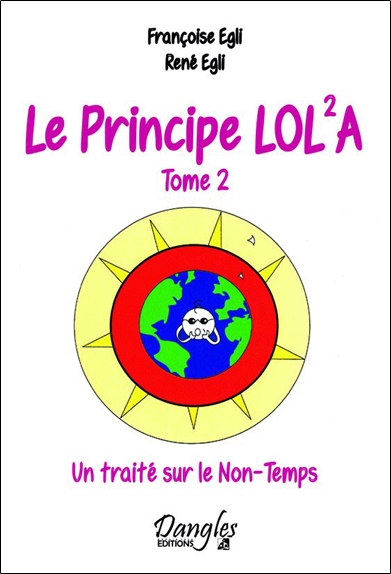 Le principe LOL2A. Vol. 2. Un traité sur le non-temps