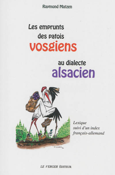 les emprunts des patois vosgiens au dialecte alsacien : lexique suivi d'un index français-allemand