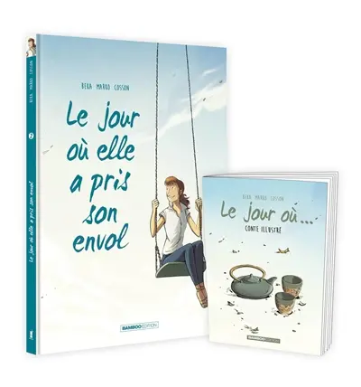 Le jour où. Vol. 2. Le jour où elle a pris son envol