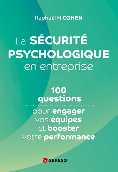 La sécurité psychologique...
