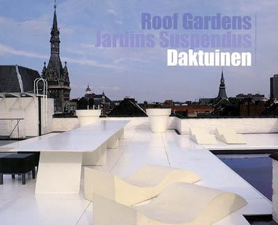 Jardins suspendus. Roof gardens. Daktuinen