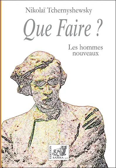 Que faire ? : les hommes nouveaux