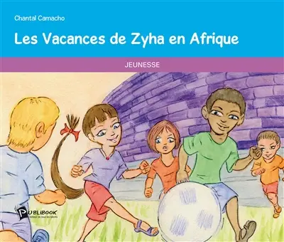 Les vacances de zyha en afrique