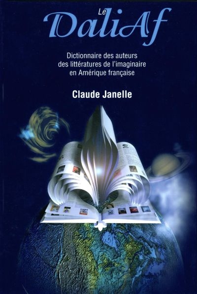 Le DaliAf : Dictionnaire des auteurs des littératures de l'imaginaire en Amérique française
