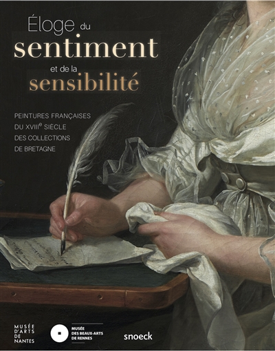 Eloge du sentiment et de la sensibilité : peintures françaises du XVIIIe siècle des collections de Bretagne