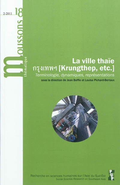 Moussons, n° 18. La ville thaïe : Krungthep, etc. : terminologie, dynamiques, représentations