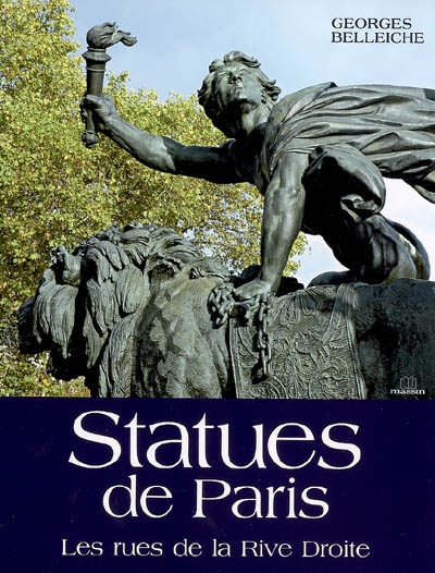 Les statues de Paris : les rues de la rive droite