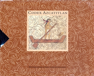 Codex Azcatitlan : 350 ans d'histoire aztèque-mexica