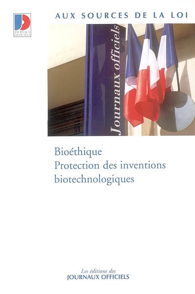 Bioéthique, protection des inventions biotechnologiques