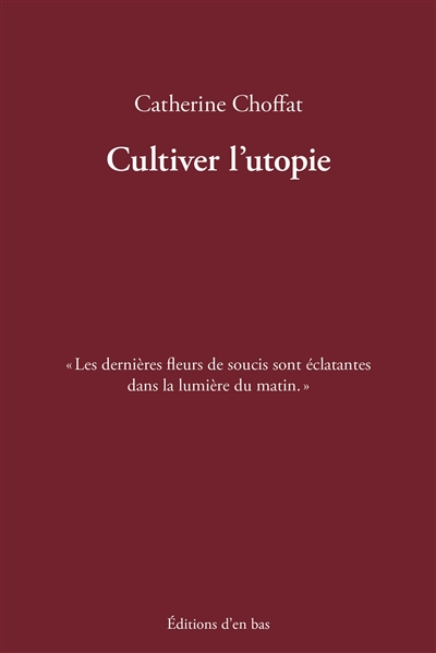 Cultiver l'utopie