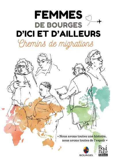 Femmes de Bourges d'ici et d'ailleurs : chemins de migrations