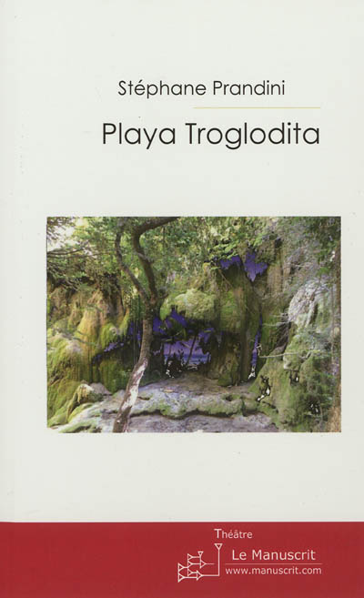 Playa troglodita : théâtre
