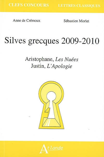 Silves grecques 2009-2010 : Aristophane, Les nuées, Justin, L'apologie