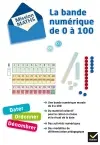 Mission maths, CP, CE1 : la bande numérique de 0 à 100 : dater, ordonner, dénombrer