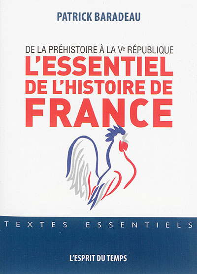L'essentiel de l'histoire de France : de la préhistoire à la Ve République