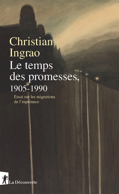 Le temps des promesses,...