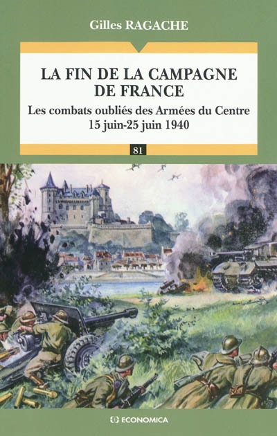 La fin de la campagne de France : les combats oubliés des armées du Centre, 15 juin-25 juin 1940