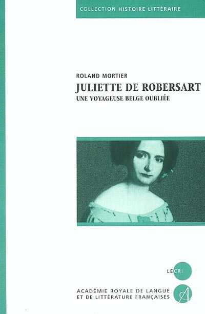 Juliette de Robersart : une voyageuse belge oubliée