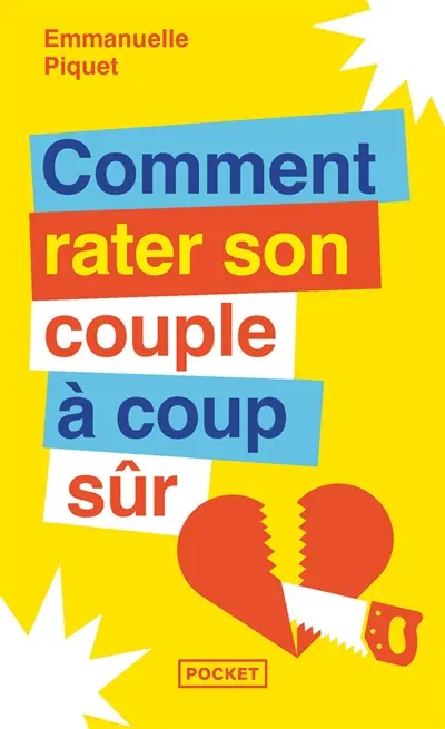 Comment rater son couple à coup sûr Comment rater son couple à coup sûr