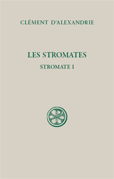 Les Stromates. Vol. 1. Stromate I