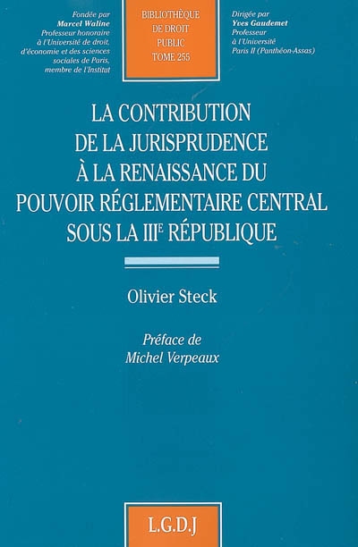 La contribution de la jurisprudence à la renaissance du pouvoir réglementaire central sous la IIIe République