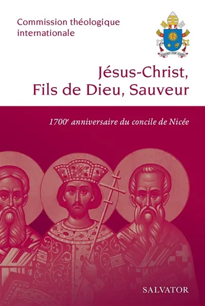 Jésus-Christ, fils de Dieu, sauveur : 1700e anniversaire du concile oecuménique de Nicée (325-2025)