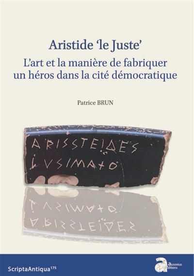 Aristide le Juste : l'art et la manière de fabriquer un héros dans la cité démocratique
