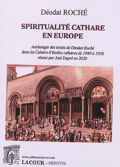 Anthologie des textes de Déodat Roché dans les Cahiers d'études cathares de 1949 à 1958. Vol. 2. Spiritualité cathare en Europe