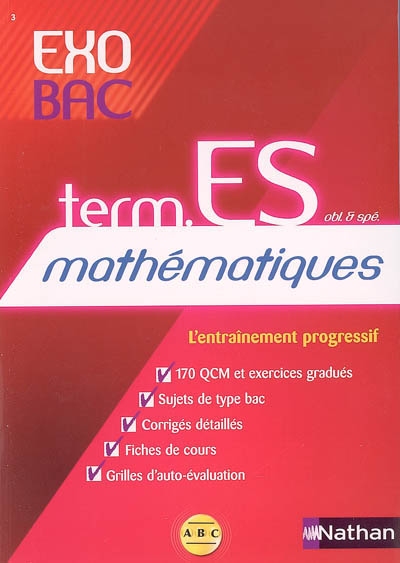 Mathématiques terminales ES obligatoires et spéciales : l'entraînement progressif