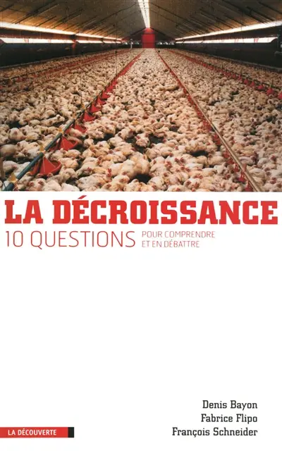 La décroissance : dix questions pour comprendre et en débattre