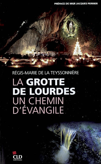 La grotte de Lourdes, un chemin d'Evangile