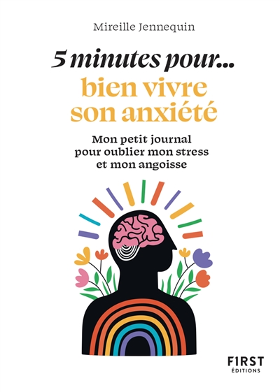 5 minutes pour bien vivre son anxiété