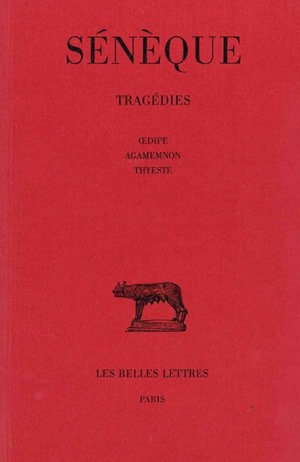 Tragédies. Vol. 2. Oedipe. Agamemnon. Thyeste