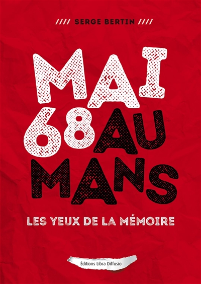 Mai 68 au Mans : les yeux de la mémoire