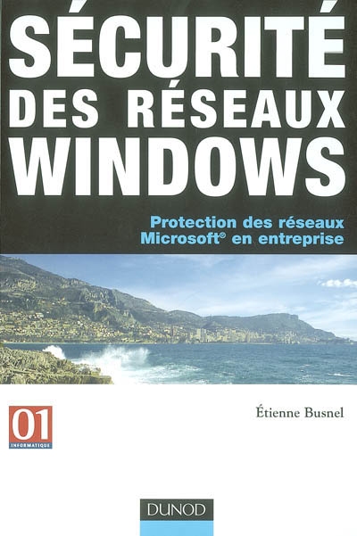 Sécurité des réseaux Windows : protection des réseaux Microsoft en entreprise