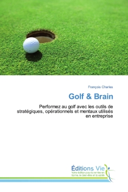Golf & Brain : Performez au...