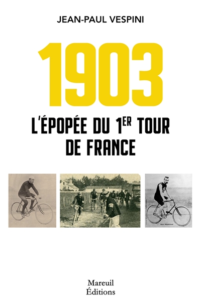 couverture du livre L'épopée du 1er Tour de France : 1903
