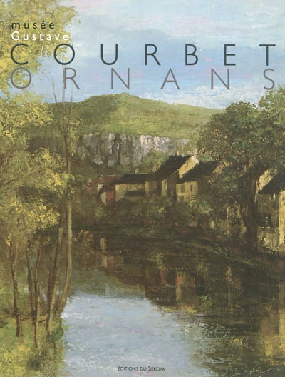 Musée Gustave Courbet, Ornans