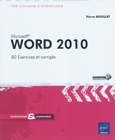 Microsoft Word 2010 : 80 exercices et corrigés