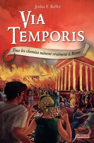 Via temporis. Vol. 3. Tous les chemins mènent vraiment à Rome