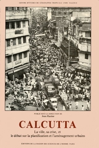 Calcutta : la ville, sa crise, et le débat sur la planification et l'aménagement urbains