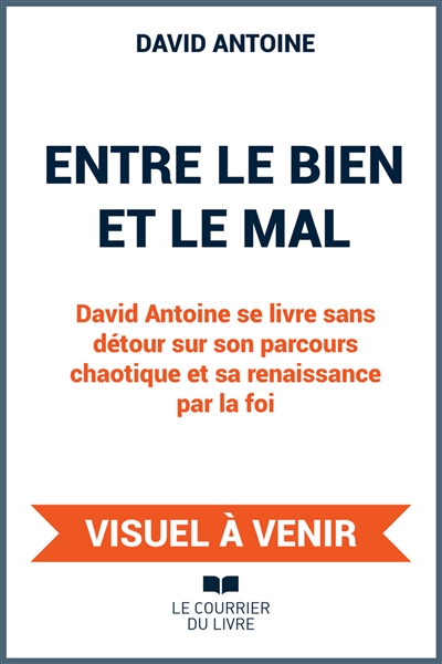 Entre le bien et le mal :...