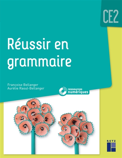 Réussir en grammaire Ce2 + Cd