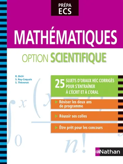 Mathématiques option scientifique, prépa ECS : 25 sujets d'oraux HEC corrigés pour s'entraîner à l'écrit et à l'oral