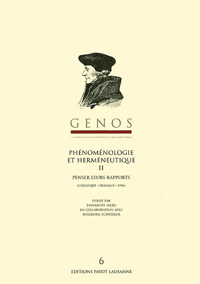 Phénoménologie et herméneutique. Vol. 2. Penser leurs rapports : actes du colloque Erasmus, Nice-Sophia Antipolis, 9-11 mai 1996