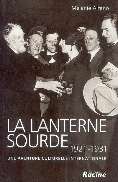La Lanterne sourde, 1921-1931 : une aventure culturelle internationale