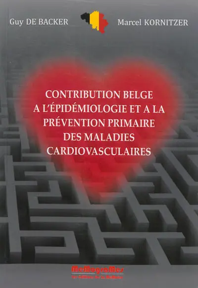 Contribution belge à l'épidémiologie et à la prévention primaire des maladies cardiovasculaires