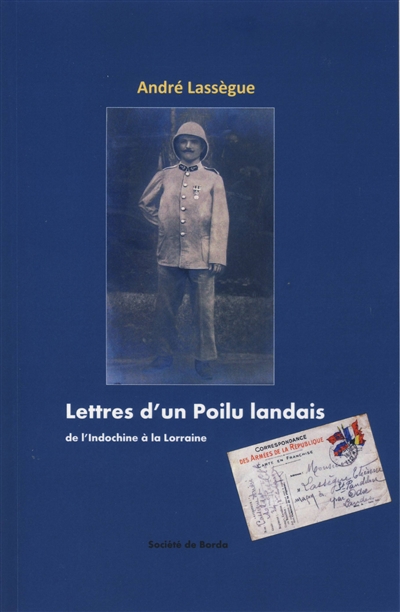 Lettres d'un poilu landais, de l'Indochine à la Lorraine